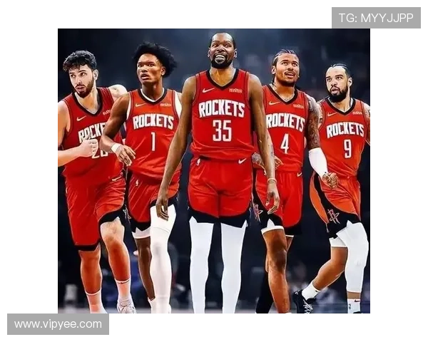 火箭队新赛季目标明确 聚焦年轻球员成长与战术调整